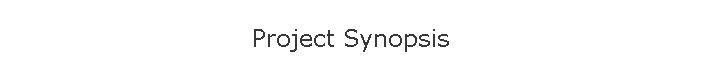 Project Synopsis