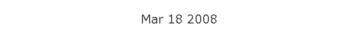 Mar 18 2008